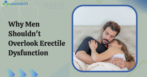 Why Men Shouldn't Overlook Erectile Dysfunction