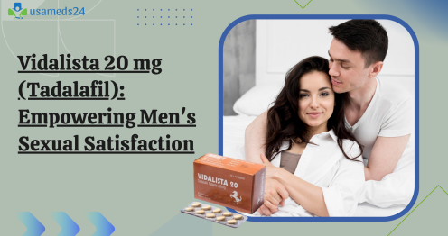Vidalista 20 mg (Tadalafil): Empowering Men's Sexual Satisfaction